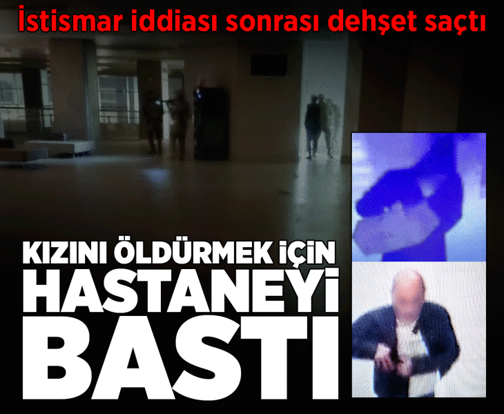 Adana'da korku dolu gece! Kızını öldürmek için hastaneyi bastı, özel hareket devreye girdi
