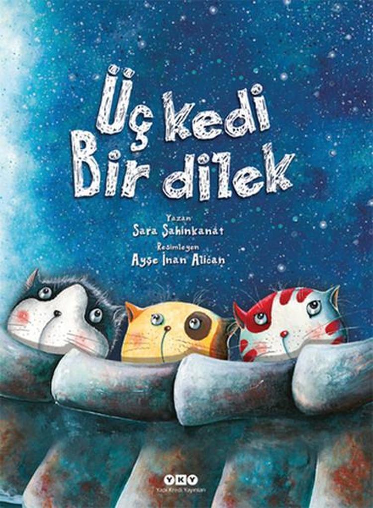 20- Sara Şahinkanat - Üç Kedi Bir Dilek