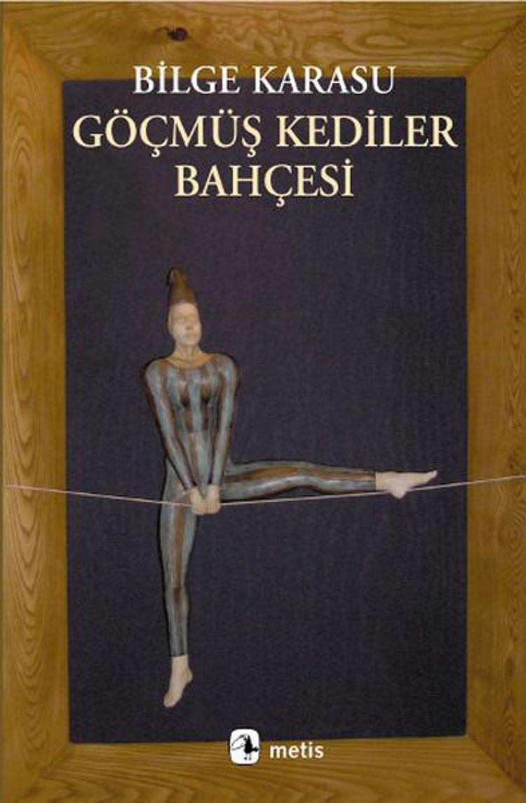 28- Bilge Karasu - Göçmüş Kediler Bahçesi