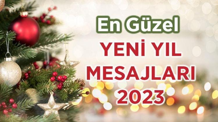 RESİMLİ YENİ YIL MESAJLARI 2023: Arkadaşa ve sevgiliye duygusal yeni yıl mesajları Yılbaşı gecesine özel duygusal, anlamlı, kurumsal, komik ve etkileyici yeni yıl tebrik ve kutlama sözleri