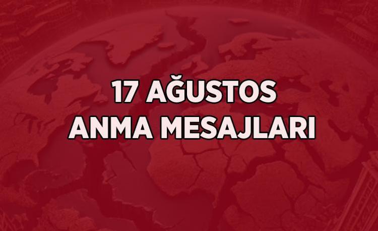 17 AĞUSTOS 1999 DEPREMİ RESİMLİ MESAJLARI VE ANMA SÖZLERİ: 17 Ağustos 1999 hangi gündü 17 Ağustos depremi 25. yılında anılıyor