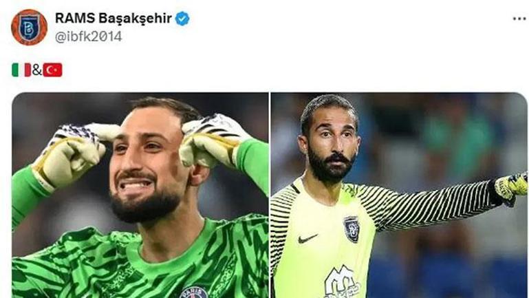 Başakşehirin Gianluigi Donnarumma paylaşımı viral oldu