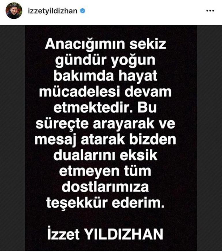 İzzet Yıldızhan annesinin başından bir dakika olsun ayrılmıyor