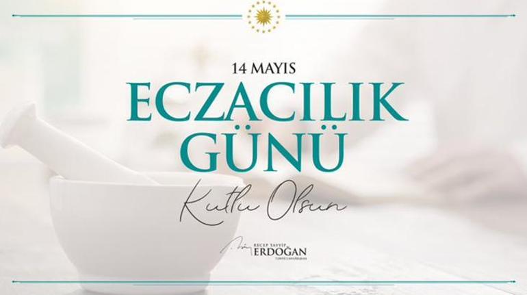 Cumhurbaşkanı Erdoğan, 14 Mayıs Eczacılık Gününü kutladı