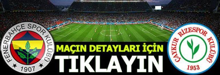 Fenerbahçe - Çaykur Rizespor: 3-1