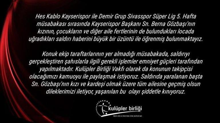 Son dakika - Kayserispor, Berna Gözbaşının locasına saldırı yapıldığını açıkladı