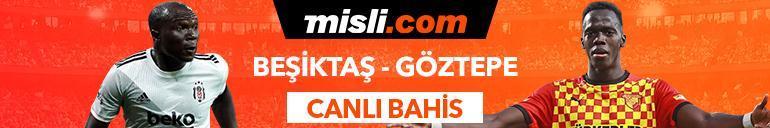 Beşiktaş - Göztepe maçı Tek Maç ve Canlı Bahis seçenekleriyle Misli.com’da