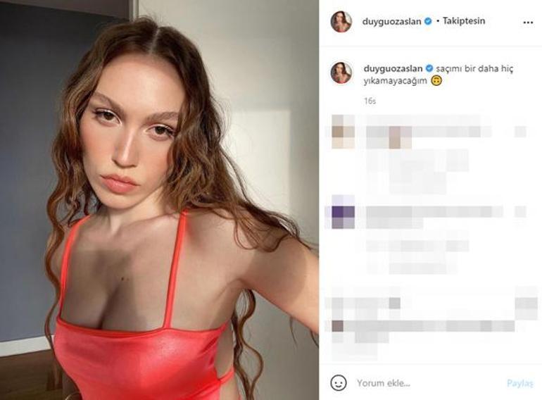 Duygu Özaslan: Saçımı bir daha yıkamayacağım