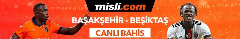 Başakşehir- Beşiktaş maçı canlı bahis heyecanı Misli.comda