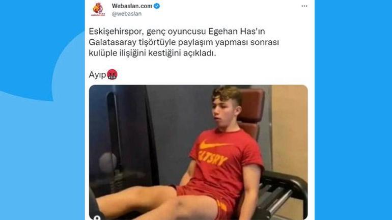 Eskişehirspor, Galatasaray tişörtüyle paylaşım yapan Egehan Hası gönderdi