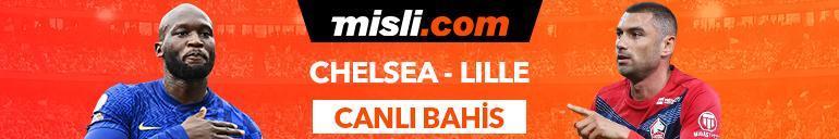 Chelsea - Lille maçı canlı bahis heyecanı Misli.comda