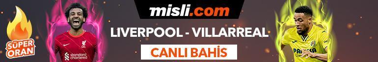 Liverpool-Villareal maçı Tek Maç ve Canlı Bahis seçenekleriyle Misli.com’da