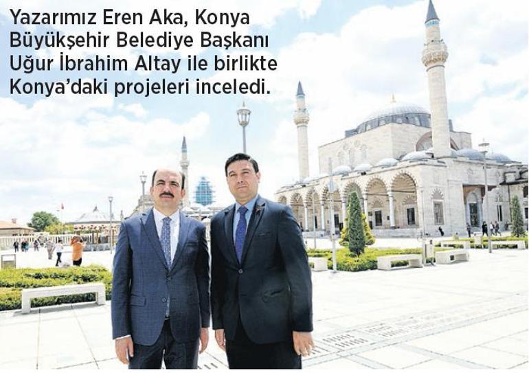 Konya Türkiye’ye örnek olacak