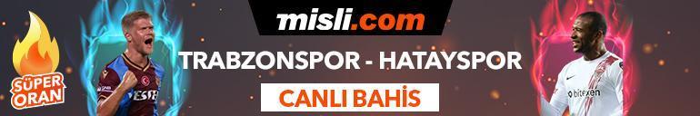 Trabzonspor - Hatayspor maçı canlı bahis heyecanı Misli.comda