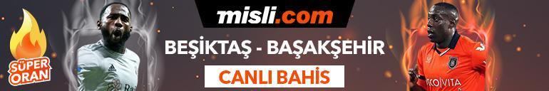 Beşiktaş - Başakşehir maçı Tek Maç, Süper Oran ve Canlı Bahis seçenekleriyle Misli.com’da