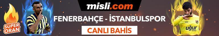 Fenerbahçe-İstanbulspor maçı canlı bahis seçeneğiyle Misli.comda