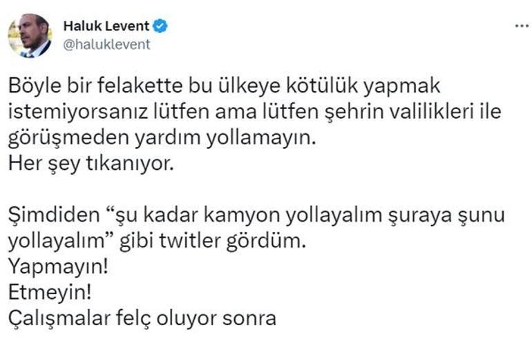 Haluk Leventten uyarı Lütfen valilikler ile görüşmeden yardım yollamayın