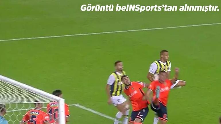 Fenerbahçe-Başakşehir maçında tartışmalı pozisyon: Ya elle oynama olmasaydı Sarı kartta faul bile yok