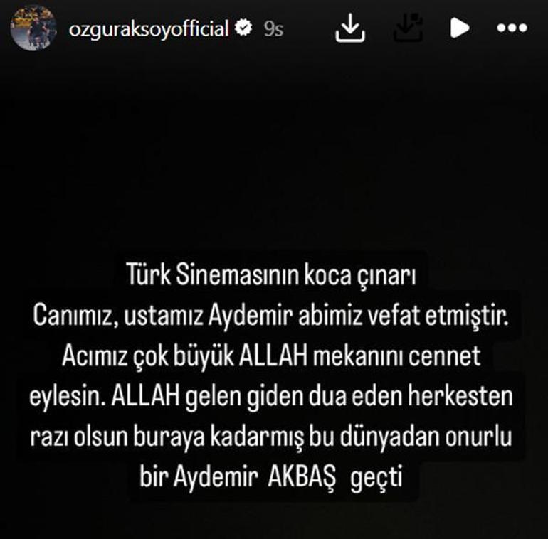 Ünlülerden usta oyuncuya veda Bu dünyadan onurlu bir Aydemir Akbaş geçti