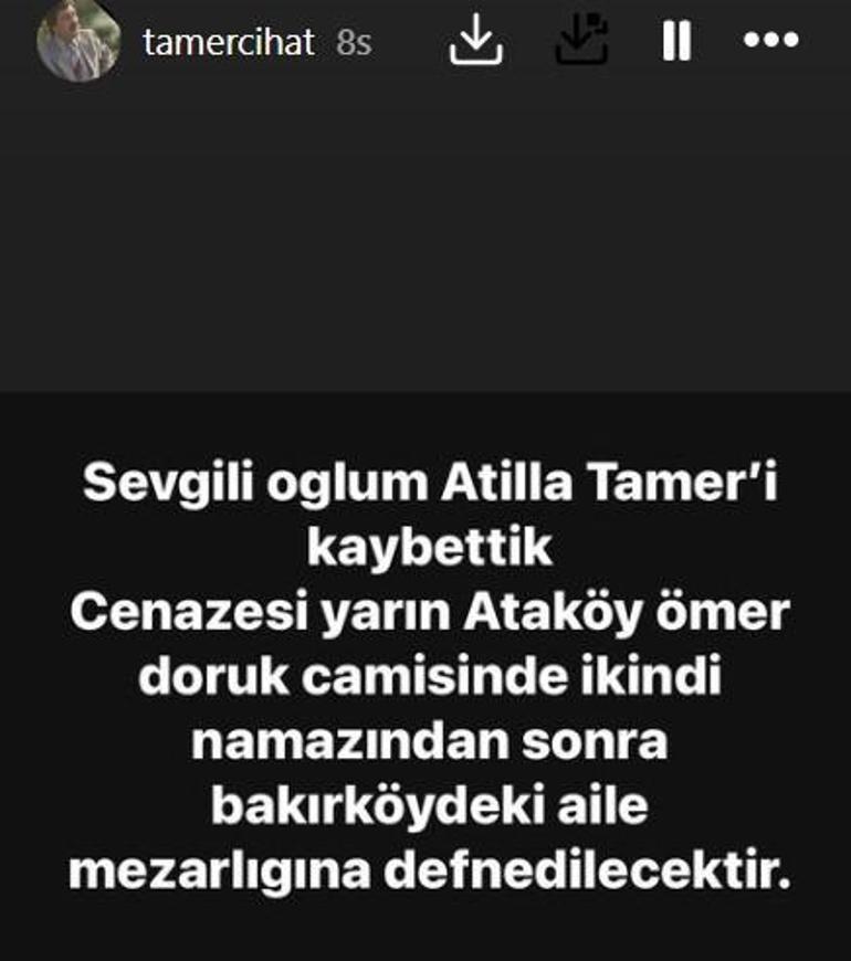 Cihat Tamerin acı günü Oğlu Atilla Tamer hayatını kaybetti