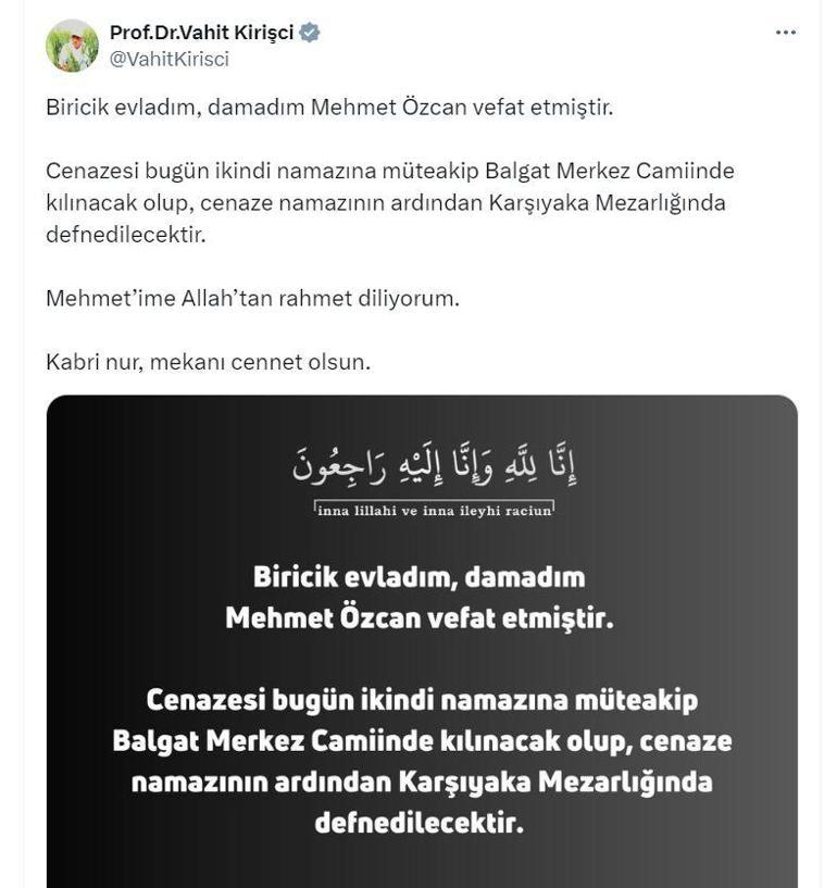 AK Parti Milletvekili Kirişçinin damadı Mehmet Özcan hayatını kaybetti