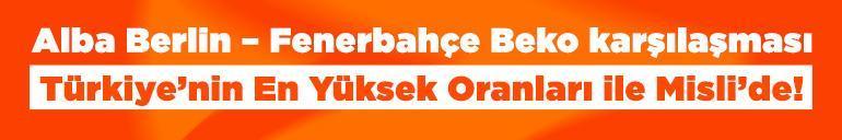 Alba Berlin-Fenerbahçe Beko karşılaşması Türkiye’nin En Yüksek Oranları ile Misli’de