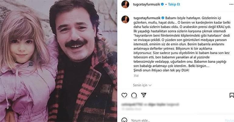 Ferdi Tayfurun ölümünün ardından Tuğçe Tayfurdan ilk paylaşım Babamı böyle hatırlayın