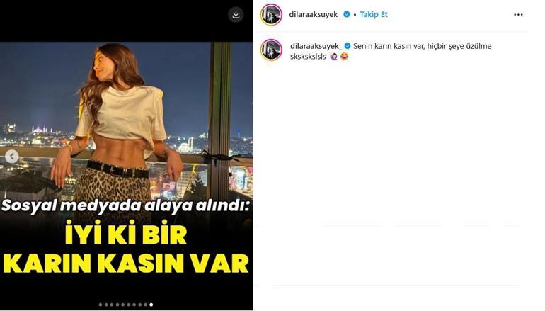 İyi ki karın kasın var yorumu gelmişti Dilara Aksüyek eleştirileri tiye aldı