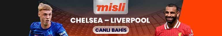 Chelseanin konuğu şampiyon Liverpool Maçın heyecanı Şampiyon Oranlar ile Mislide