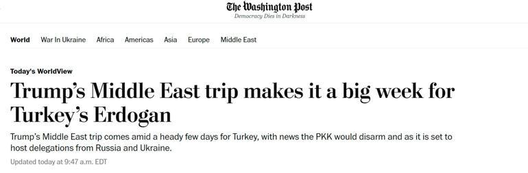 Son dakika The Washington Post yazdı: Trumpın Orta Doğu turu, Türkiye Cumhurbaşkanı Erdoğan için büyük bir hafta