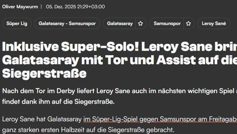 Leroy Sane, Almanyada manşetlerde Galatasarayın galibiyetinde damga vurdu