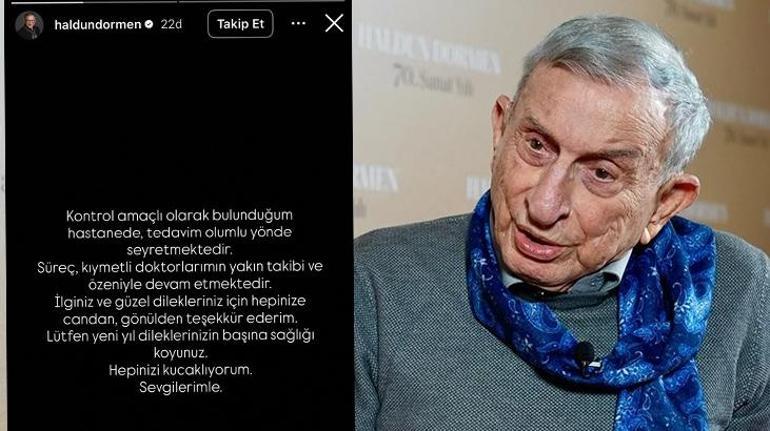 Hastaneye kaldırılmıştı Haldun Dormenden sağlık durumuyla ilgili ilk açıklama