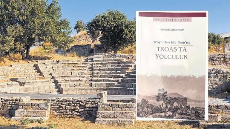 Schliemann’ın gözünden Homeros ve Troya: Troas’ta Yolculuk