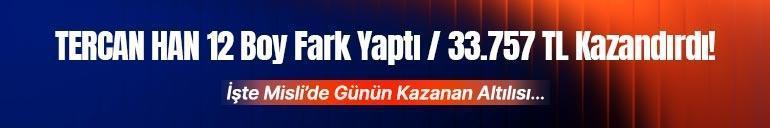 TERCAN HAN 12 Boy Fark Yaptı, 33.757 TL Kazandırdı İşte Misli’de Günün Kazanan Altılısı…