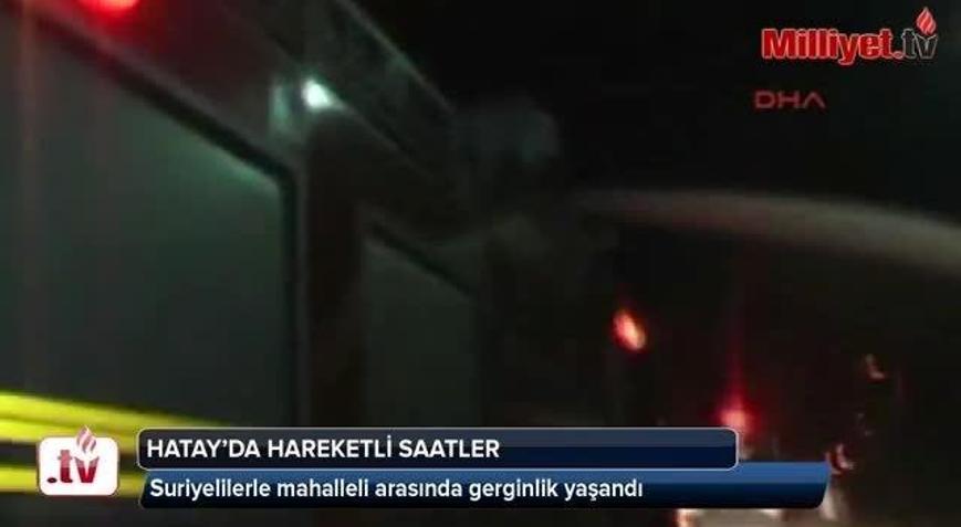 Hassada Suriyelilerle mahalleli arasında gerginlik: 1 yaralı