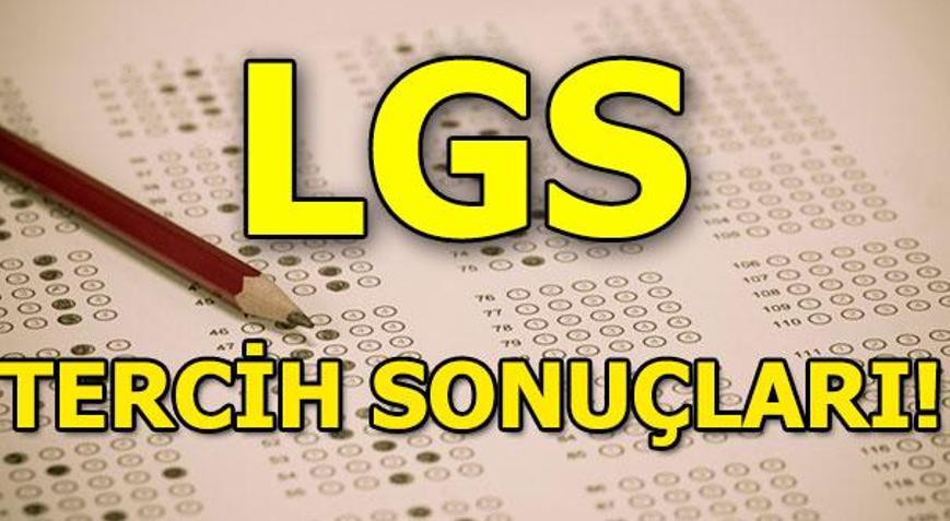 LGS tercih sonuçları belli oldu Lise yerleştirme sonucu sorgula