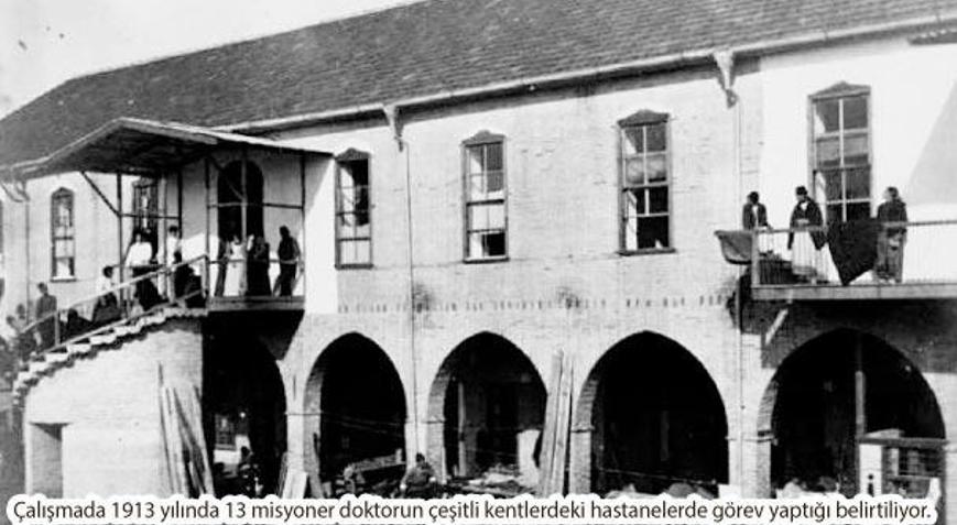 Misyonerler Anadolu’ya hastane açarak girmiş