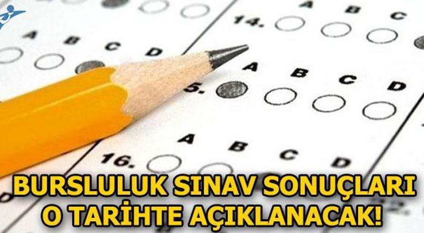 Bursluluk sınavı sonuçları ne zaman açıklanacak (2018)