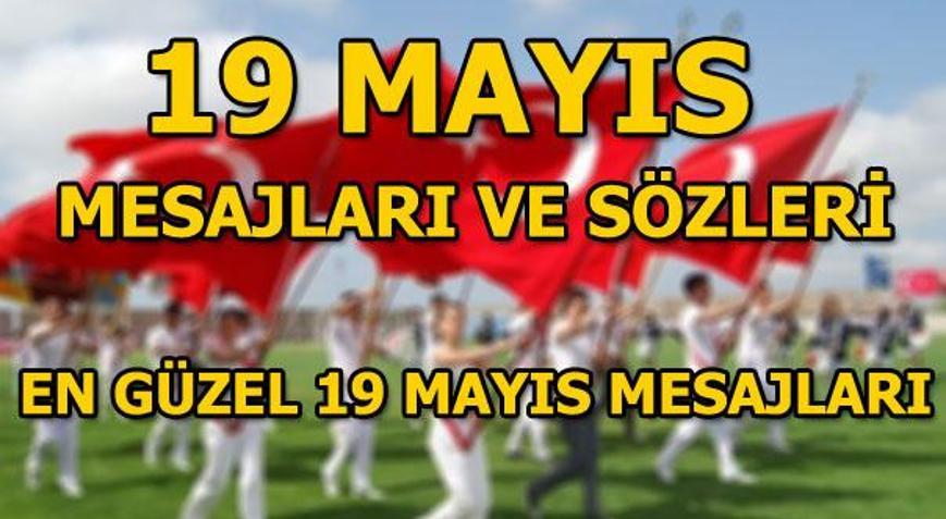 19 Mayıs mesajları ve sözleri İşte en güzel 19 Mayıs mesajları