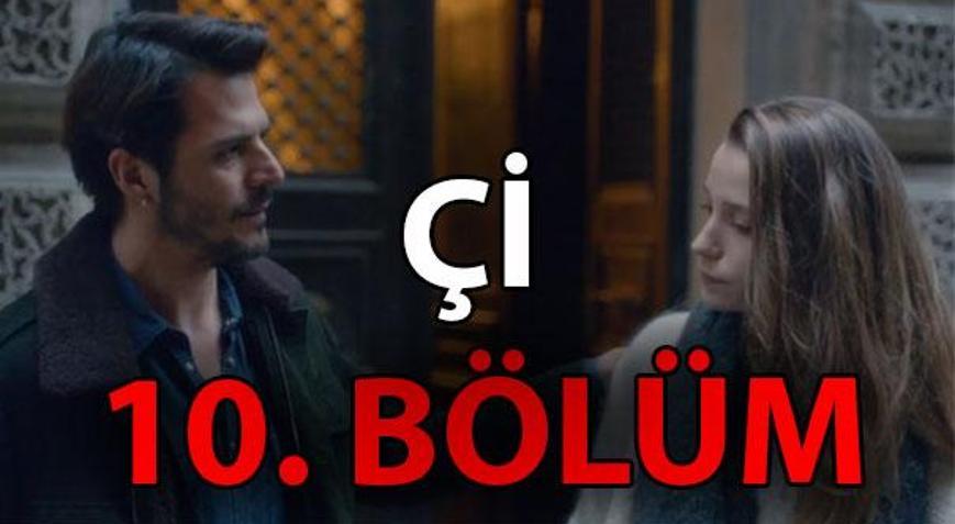 Fİ Çİ Final Bölüm Fragmanı Yayınlandı Çİ 10 Final Bölümü Ne Zaman