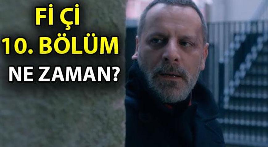 Çİ 10. bölüm ne zaman Fİ Çİ 10. bölüm fragmanı yayınlandı mı