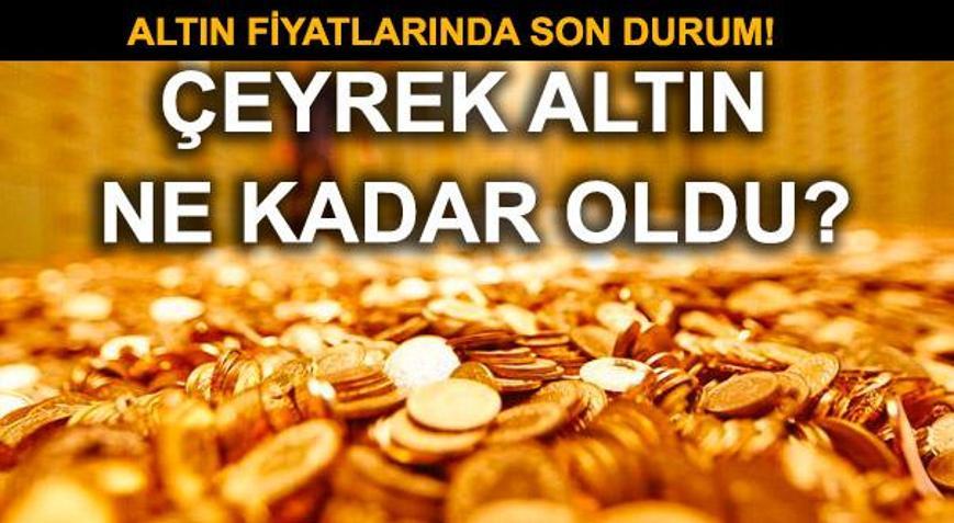 Altın fiyatlarında son durum (Çeyrek altın ne kadar oldu)