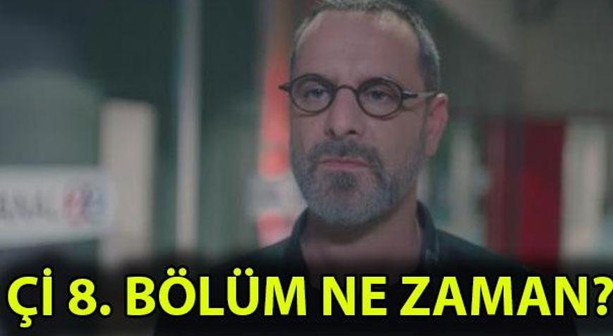 Çİ 8. bölüm fragmanı yayınlandı mı