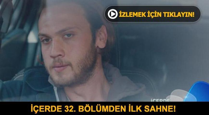 İçerde dizisi son bölüm sonrası 32. bölümünden ilk sahne yayınlandı