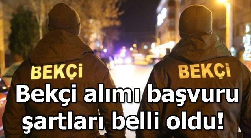 Bekçi başvurusu nasıl yapılır Bekçilik başvuru şartları neler 2019 bekçi alımı