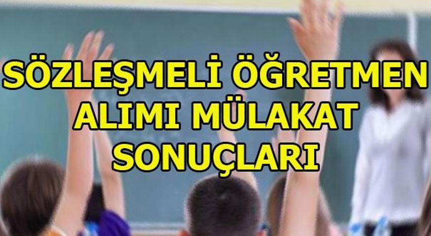 Sözleşmeli öğretmenlik mülakat sonuçları hangi tarihte açıklanacak