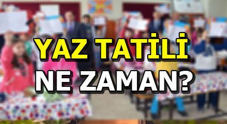 Yaz tatili ne zaman başlayacak Okullar ne zaman kapanacak