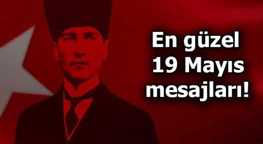 En güzel 19 Mayıs mesajları - Yepyeni 19 Mayıs Atatürkü Anma, Gençlik ve Spor Bayramı mesajları
