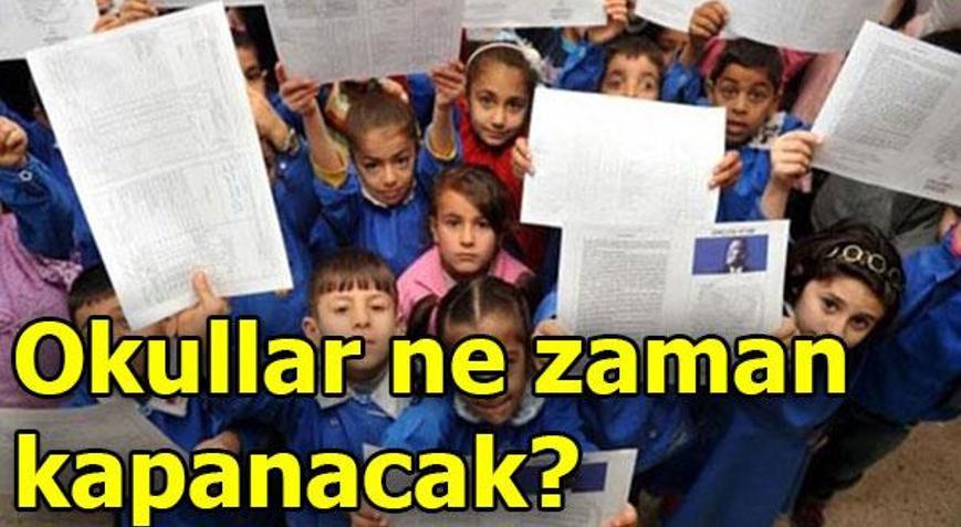 İkinci dönem ne zaman bitecek Okullar ne zaman kapanacak