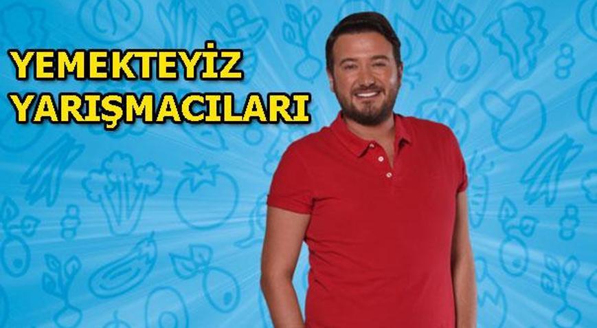 Yemekteyiz yarışmacıları kimler 24-28 Haziran Yemekteyiz yarışmacıları